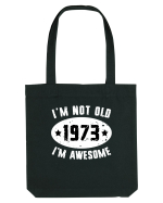 I'm Not Old I'm Awesome 1973 Sacoșă textilă