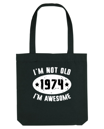 I'm Not Old I'm Awesome 1974 Black