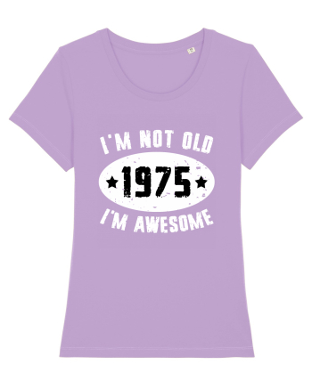 I'm Not Old I'm Awesome 1975 Lavender Dawn