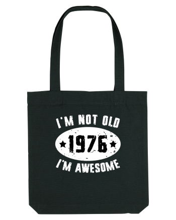 I'm Not Old I'm Awesome 1976 Black