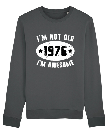 I'm Not Old I'm Awesome 1976 Anthracite