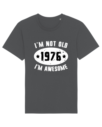 I'm Not Old I'm Awesome 1976 Anthracite