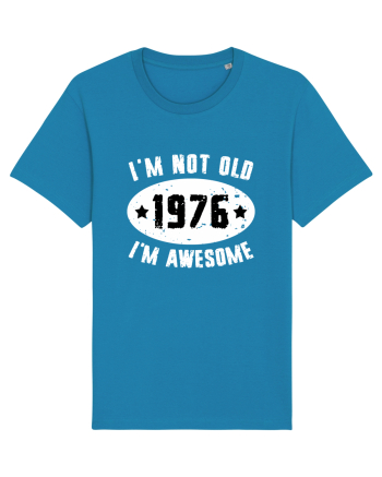 I'm Not Old I'm Awesome 1976 Azur