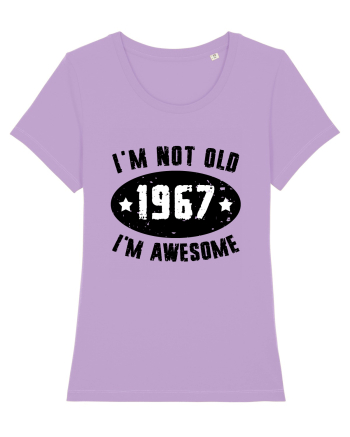 I'm Not Old I'm Awesome 1967 Lavender Dawn