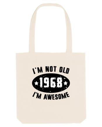 I'm Not Old I'm Awesome 1968 Natural