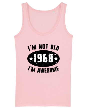 I'm Not Old I'm Awesome 1968 Cotton Pink