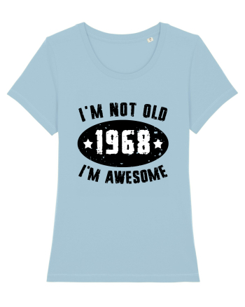 I'm Not Old I'm Awesome 1968 Sky Blue