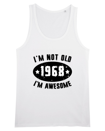 I'm Not Old I'm Awesome 1968 White