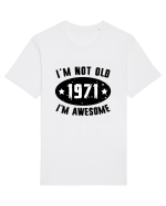 I'm Not Old I'm Awesome 1971 Tricou mânecă scurtă Unisex Rocker