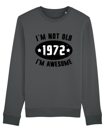 I'm Not Old I'm Awesome 1972 Anthracite