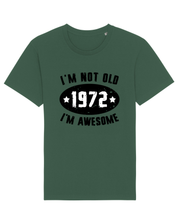 I'm Not Old I'm Awesome 1972 Bottle Green