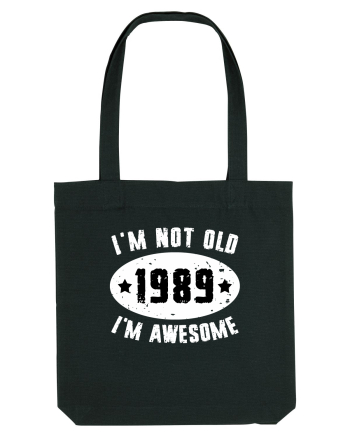 I'm Not Old I'm Awesome 1989 Black