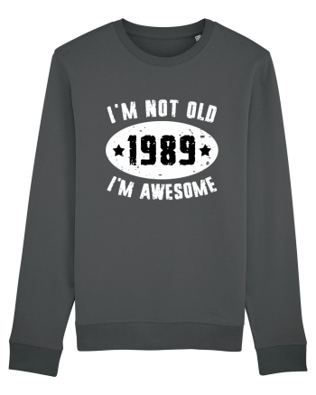 I'm Not Old I'm Awesome 1989 Anthracite