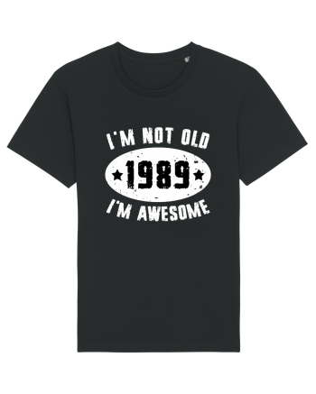 I'm Not Old I'm Awesome 1989 Black
