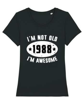 I'm Not Old I'm Awesome 1988 Black
