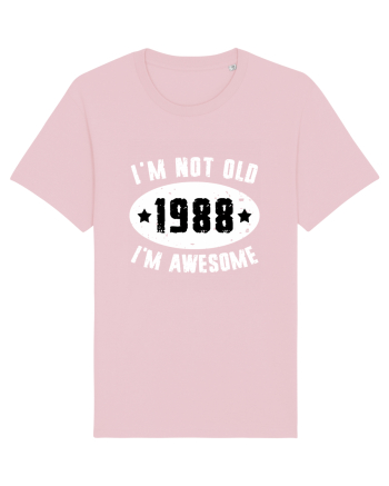 I'm Not Old I'm Awesome 1988 Cotton Pink