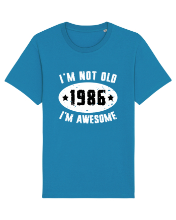 I'm Not Old I'm Awesome 1986 Azur