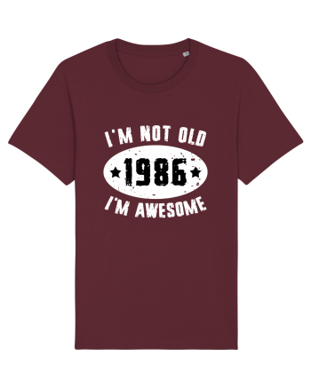 I'm Not Old I'm Awesome 1986 Burgundy