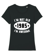I'm Not Old I'm Awesome 1985 Tricou mânecă scurtă guler larg fitted Damă Expresser