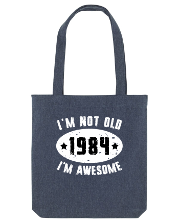 I'm Not Old I'm Awesome 1984 Midnight Blue