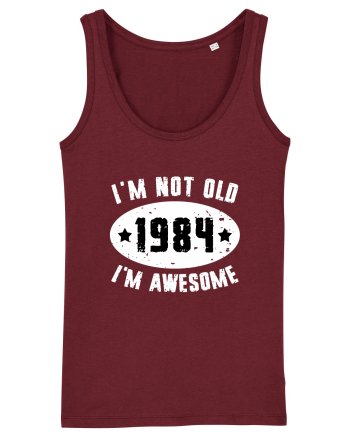 I'm Not Old I'm Awesome 1984 Burgundy