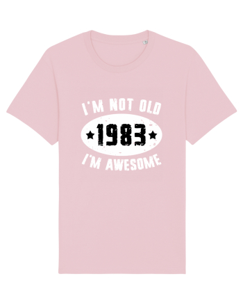 I'm Not Old I'm Awesome 1983 Cotton Pink