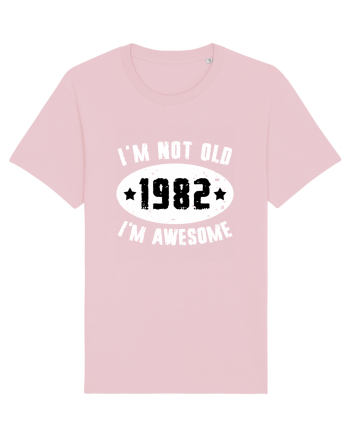 I'm Not Old I'm Awesome 1982 Cotton Pink
