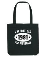 I'm Not Old I'm Awesome 1981 Sacoșă textilă