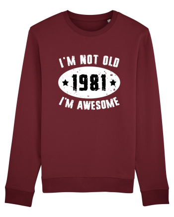 I'm Not Old I'm Awesome 1981 Burgundy