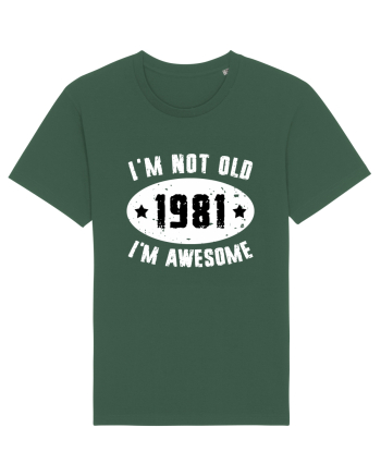 I'm Not Old I'm Awesome 1981 Bottle Green
