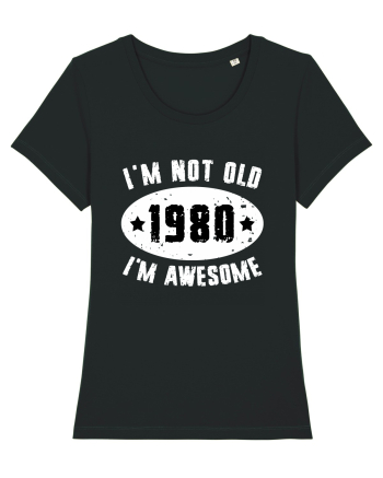 I'm Not Old I'm Awesome 1980 Black