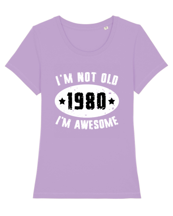 I'm Not Old I'm Awesome 1980 Lavender Dawn