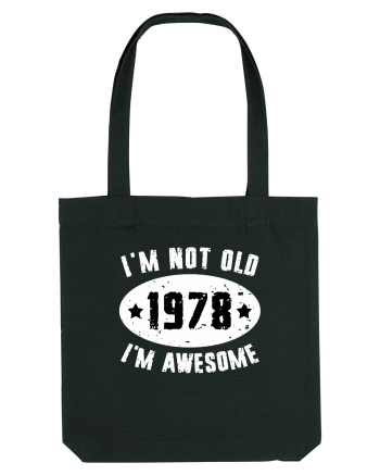 I'm Not Old I'm Awesome 1978 Black