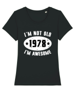 I'm Not Old I'm Awesome 1978 Tricou mânecă scurtă guler larg fitted Damă Expresser