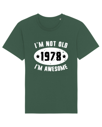 I'm Not Old I'm Awesome 1978 Bottle Green