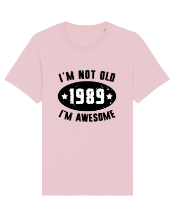 I'm Not Old I'm Awesome 1989 Cotton Pink