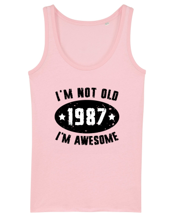 I'm Not Old I'm Awesome 1987 Cotton Pink