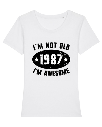 I'm Not Old I'm Awesome 1987 White