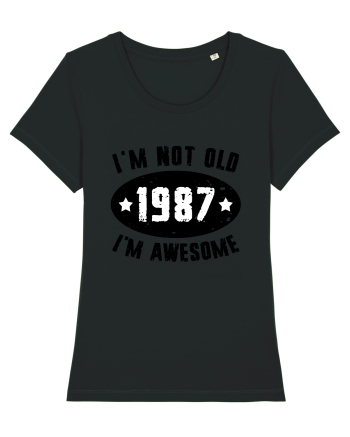 I'm Not Old I'm Awesome 1987 Black