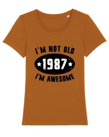 I'm Not Old I'm Awesome 1987 Roasted Orange