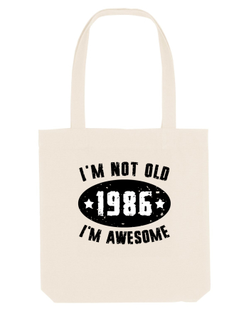 I'm Not Old I'm Awesome 1986 Natural