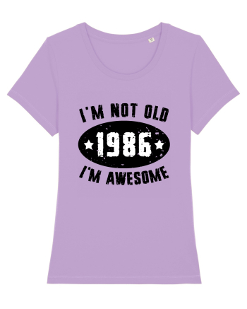 I'm Not Old I'm Awesome 1986 Lavender Dawn