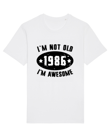 I'm Not Old I'm Awesome 1986 White