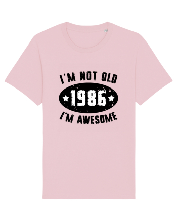 I'm Not Old I'm Awesome 1986 Cotton Pink