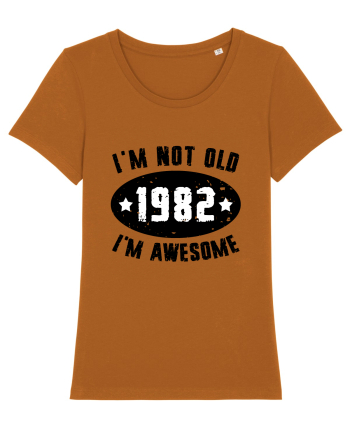 I'm Not Old I'm Awesome 1982 Roasted Orange