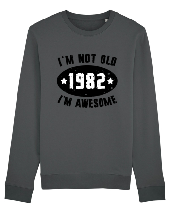 I'm Not Old I'm Awesome 1982 Anthracite