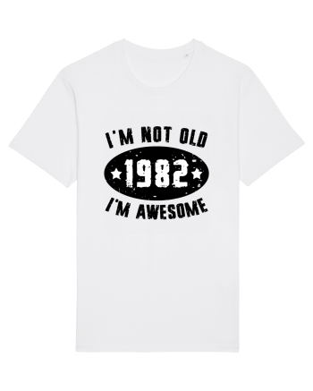 I'm Not Old I'm Awesome 1982 White