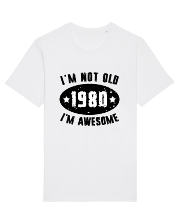 I'm Not Old I'm Awesome 1980 White