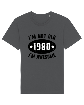 I'm Not Old I'm Awesome 1980 Anthracite