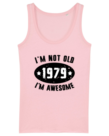 I'm Not Old I'm Awesome 1979 Cotton Pink